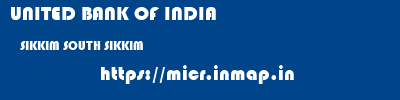UNITED BANK OF INDIA  SIKKIM SOUTH SIKKIM    micr code